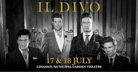 IL DIVO  –  17th & 18th at Municipal Gardens Theater, Limassol